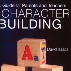 Character Building Book by David Isaacs